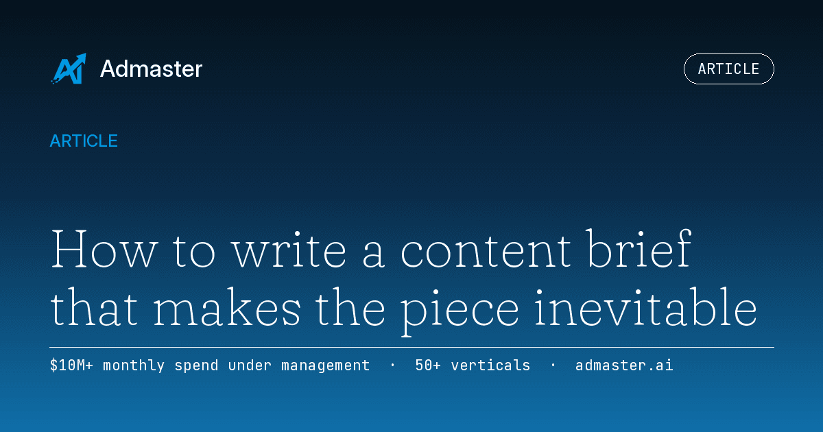 Cover card for How to write a content brief that makes the piece inevitable, set in the Admaster brand gradient.